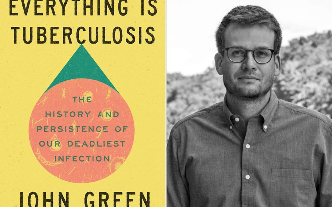 John Green’s ‘Everything is Tuberculosis’ is a tragic story of injustice